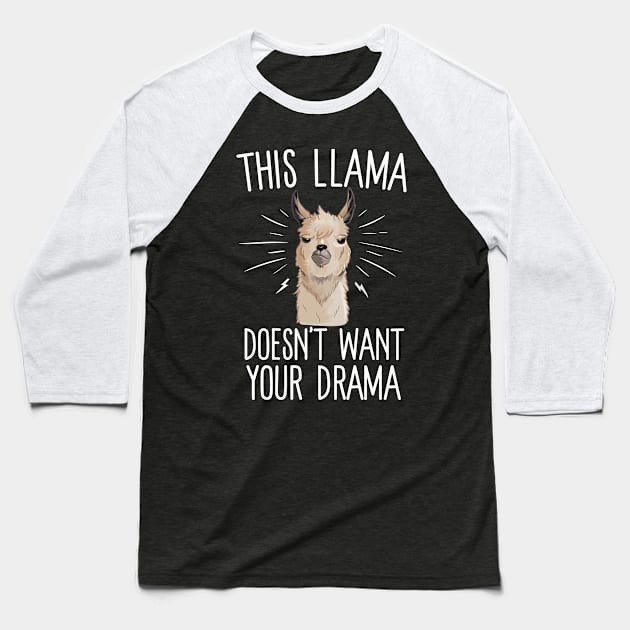 This Llama Doesn't Want Your Drama Baseball T-Shirt by Eugenex